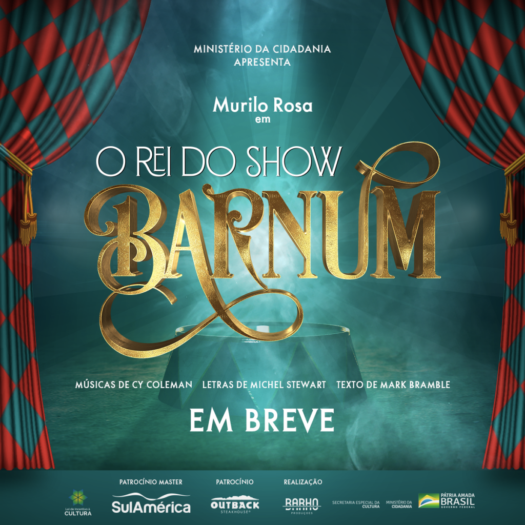 Barho Produ Es Anuncia Equipe Criativa Do Musical Barnum O Rei Do